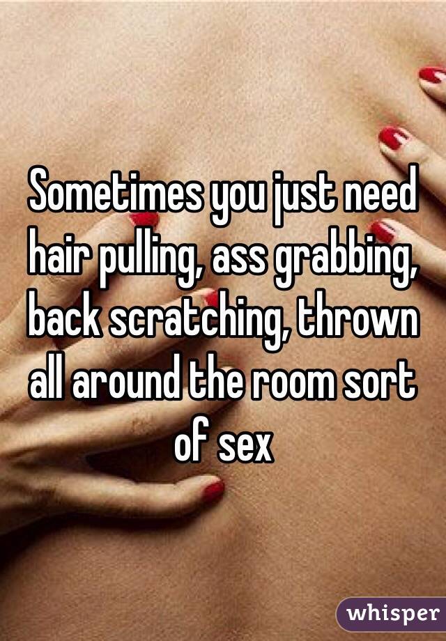 Hair pulling ass grabbing
